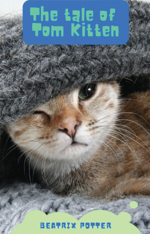 THE TALE OF TOM KITTEN