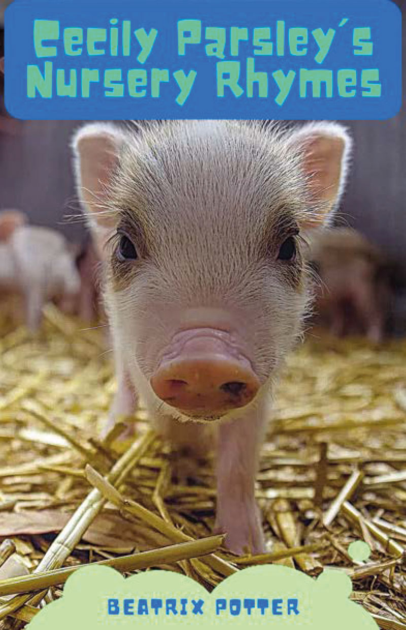 CECILY PARSLEYS NURSERY RHYMES