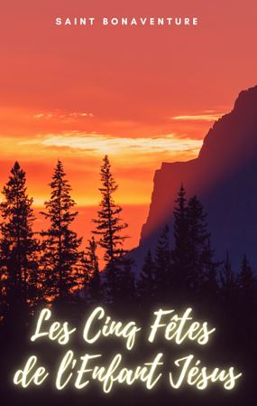 LES CINQ F√™TES DE LENFANT JÉSUS