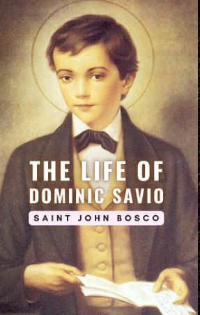 THE LIFE OF DOMINIC SAVIO