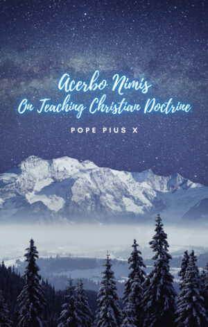 ACERBO NIMIS. ON TEACHING CHRISTIAN DOCTRINE