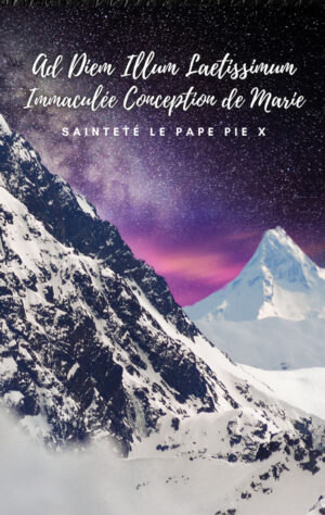 AD DIEM ILLUM LAETISSIMUM. IMMACULÉE CONCEPTION DE MARIE