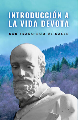 INTRODUCCIÓN A LA VIDA DEVOTA