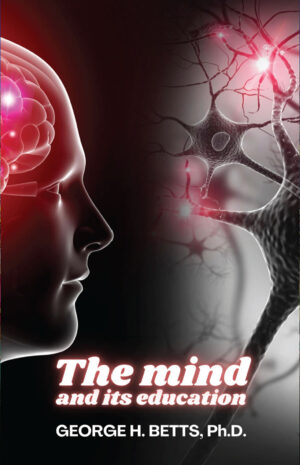 THE MIND AND ITS EDUCATION