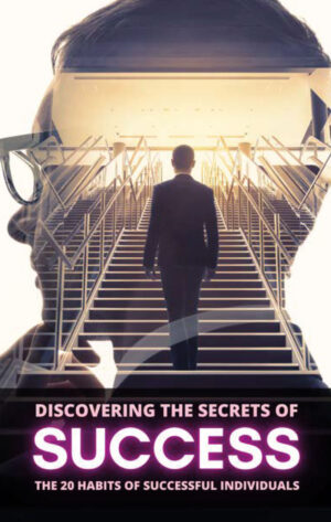 DISCOVERING THE SECRETS OF SUCCESS