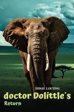 DOCTOR DOLITTLES RETURN