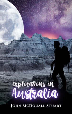 EXPLORATIONS IN AUSTRALIA