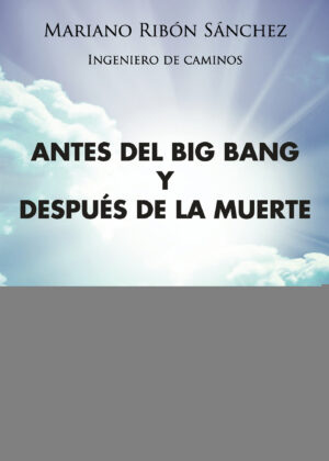 ANTES DEL BIG BANG Y DESPUÉS DE LA MUERTE 9793604895844
