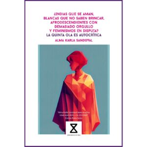 ¿INDIAS QUE SE AMAN, BLANCAS QUE NO SABEN BRINCAR, AFRODESCENDIENTES CON DEMASIADO ORGULL