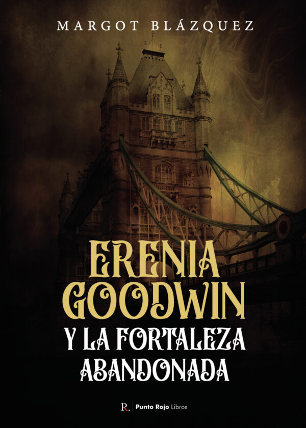 ERENIA GOODWIN Y LA FORTALEZA ABANDONADA 9798398308600
