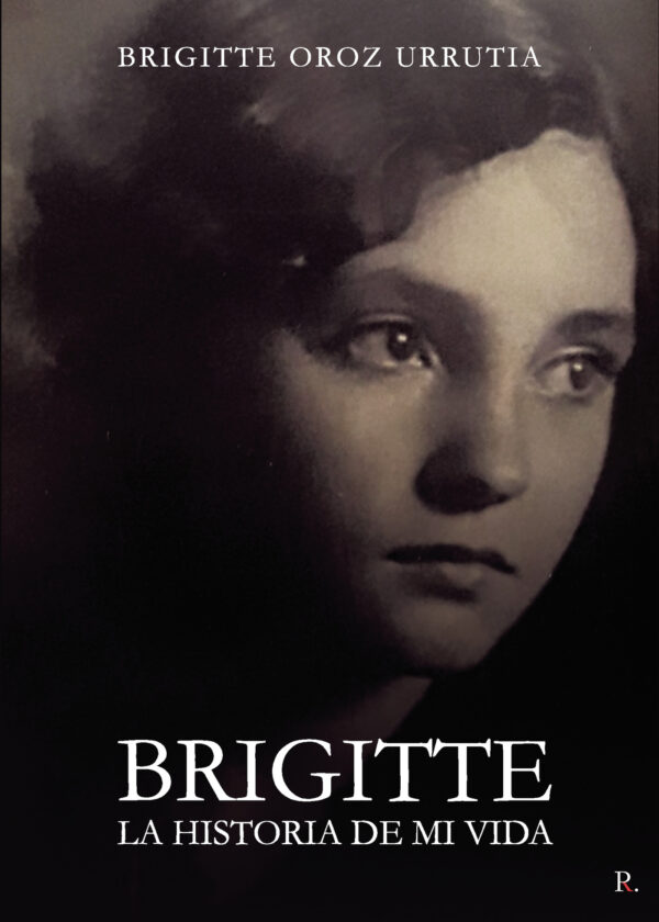 BRIGITTE LA HISTORIA DE MI VIDA 9798398438819