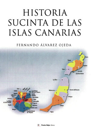 HISTORIA SUCINTA DE LAS ISLAS CANARIAS 9798851261367