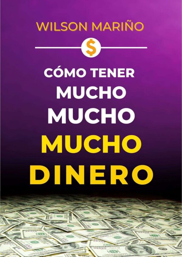 COMO TENER MUCHO MUCHO MUCHO DINERO 9789942407894