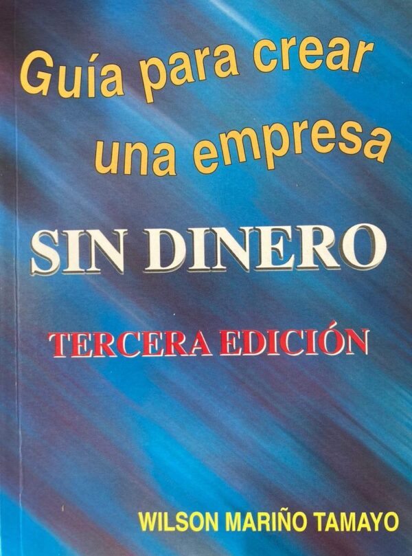 GUIA PARA CREAR UNA EMPRESA SIN DINERO 789978429822