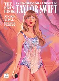 THE ERAS BOOK - UN RECORRIDO POR LA MUSICA DE TAYLOR SWIFT 9786287575288