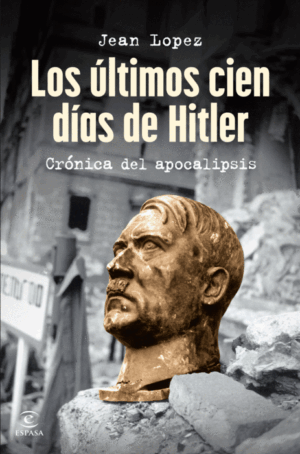 LOS ULTIMOS CIEN DIAS DE HITLER 9786287576513