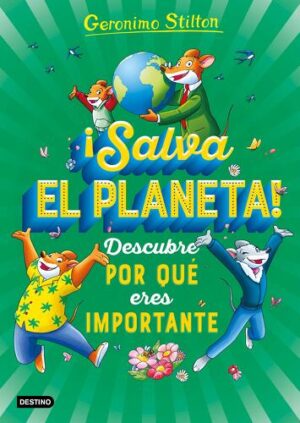 SALVA EL PLANETA! DESCUBRE POR QUE ERES IMPORTANTE 9786287579484