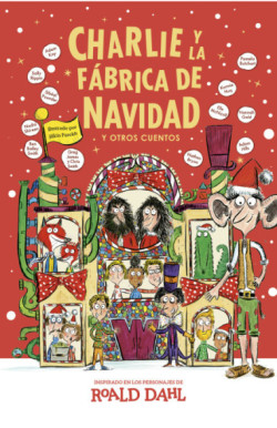 CHARLIE Y LA FABRICA DE NAVIDAD Y OTROS CUENTOS 9786287659926