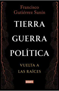 TIERRA, GUERRA, POLITICA. VUELTA A LAS RAICES 9786287669789