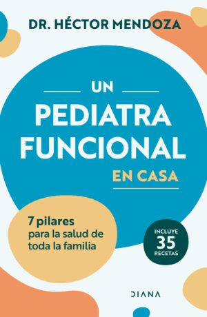 UN PEDIATRA FUNCIONAL EN CASA 9786287707009