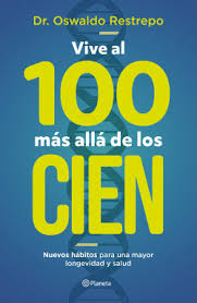 VIVE AL 100 MAS ALLA DE LOS CIEN 9786287734982