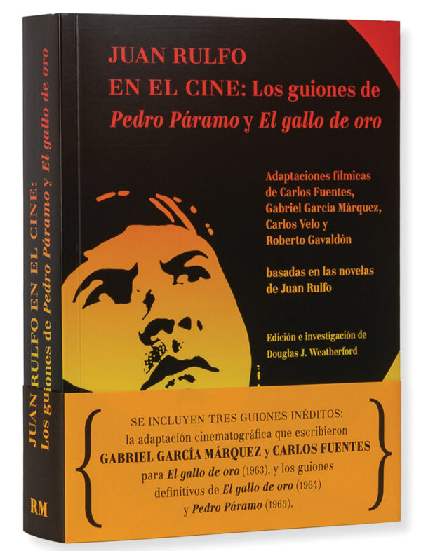JUAN RULFO EN EL CINE: LOS GUIONES DE PEDRO PARAMO Y EL GALLO DE ORO 9788417975166