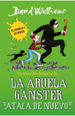 LA INCREIBLE HISTORIA DE LA ABUELA GANSTER ATACA DE NUEVO 9789585155930