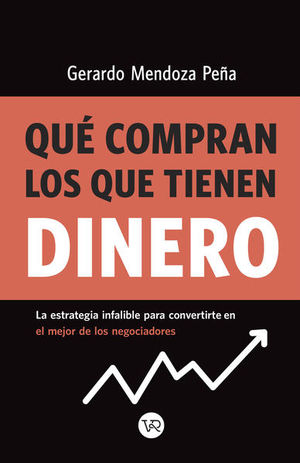 QUE COMPRAN LOS QUE TIENEN DINERO 9786078614332