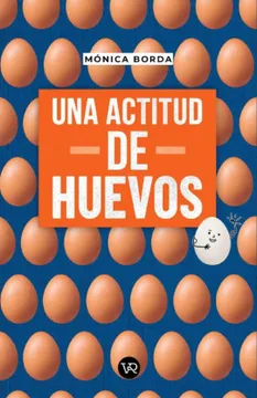 UNA ACTITUD DE HUEVOS 9786078828425