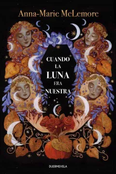 CUANDO LA LUNA ERA NUESTRA 9788412437560