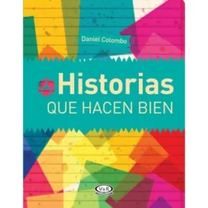 HISTORIAS QUE HACEN BIEN 9789876126748