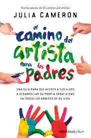 EL CAMINO DEL ARTISTA PARA LOS PADRES 9789877257526