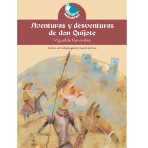 AVENTURAS Y DESVENTURAS DE DON QUIJOTE
