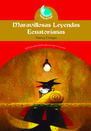 MARAVILLOSAS LEYENDAS ECUATORIANAS