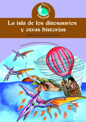 LA ISLA DE LOS DINOSAURIOS Y OTRAS HISTORIAS
