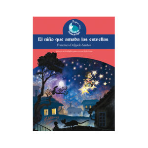 EL NINO QUE AMABA LAS ESTRELLAS 9789978483473
