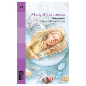 MARGOT Y LA MOSCA
