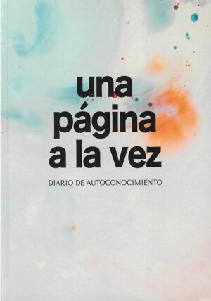 DIARIO DE AUTOCONOCIMIENTO: UNA PAGINA A LA VEZ