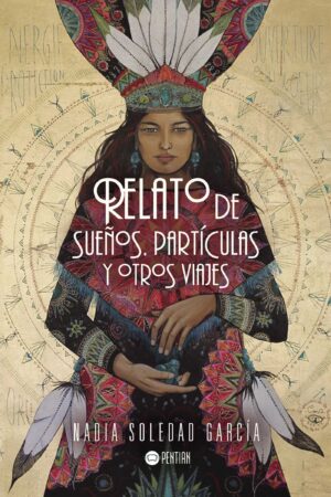 RELATO DE SUEÑOS, PARTÍCULAS Y OTROS VIAJES