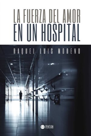 LA FUERZA DEL AMOR EN UN HOSPITAL