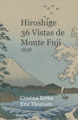 HIROSHIGE  36 VISTAS DE MONTE FUJI  1858