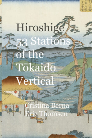HIROSHIGE  53 STATIONS OF THE T≈ÇKAID≈Ç	 VERTICAL
