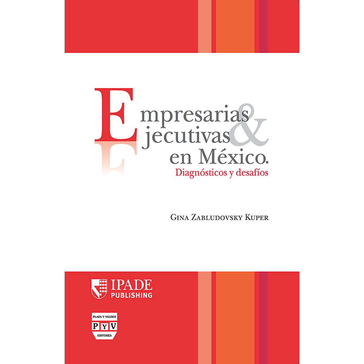 EMPRESARIAS Y EJECUTIVAS EN MEXICO