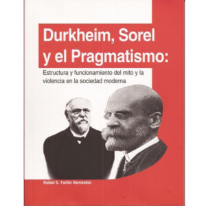 DURKHEIM, SOREL Y EL PRAGMATISMO: