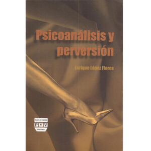 PSICOANÁLISIS Y PERVERSIÓN