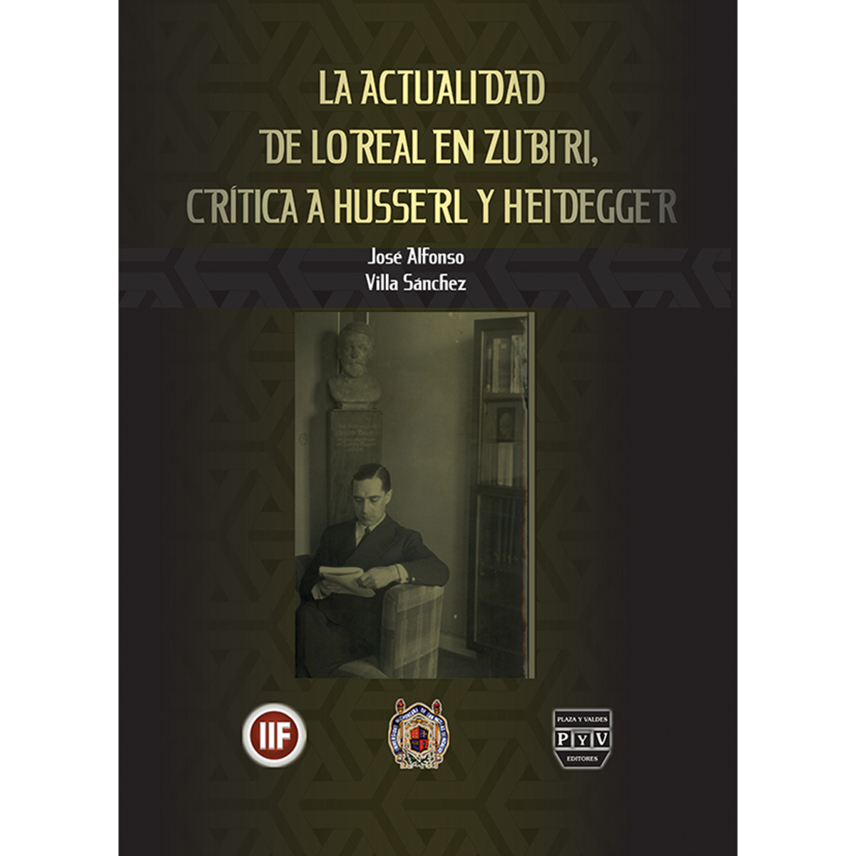 LA ACTUALIDAD DE LO REAL EN ZUBIRI: CRÍTICA A HUSSERL Y HEIDEGGER