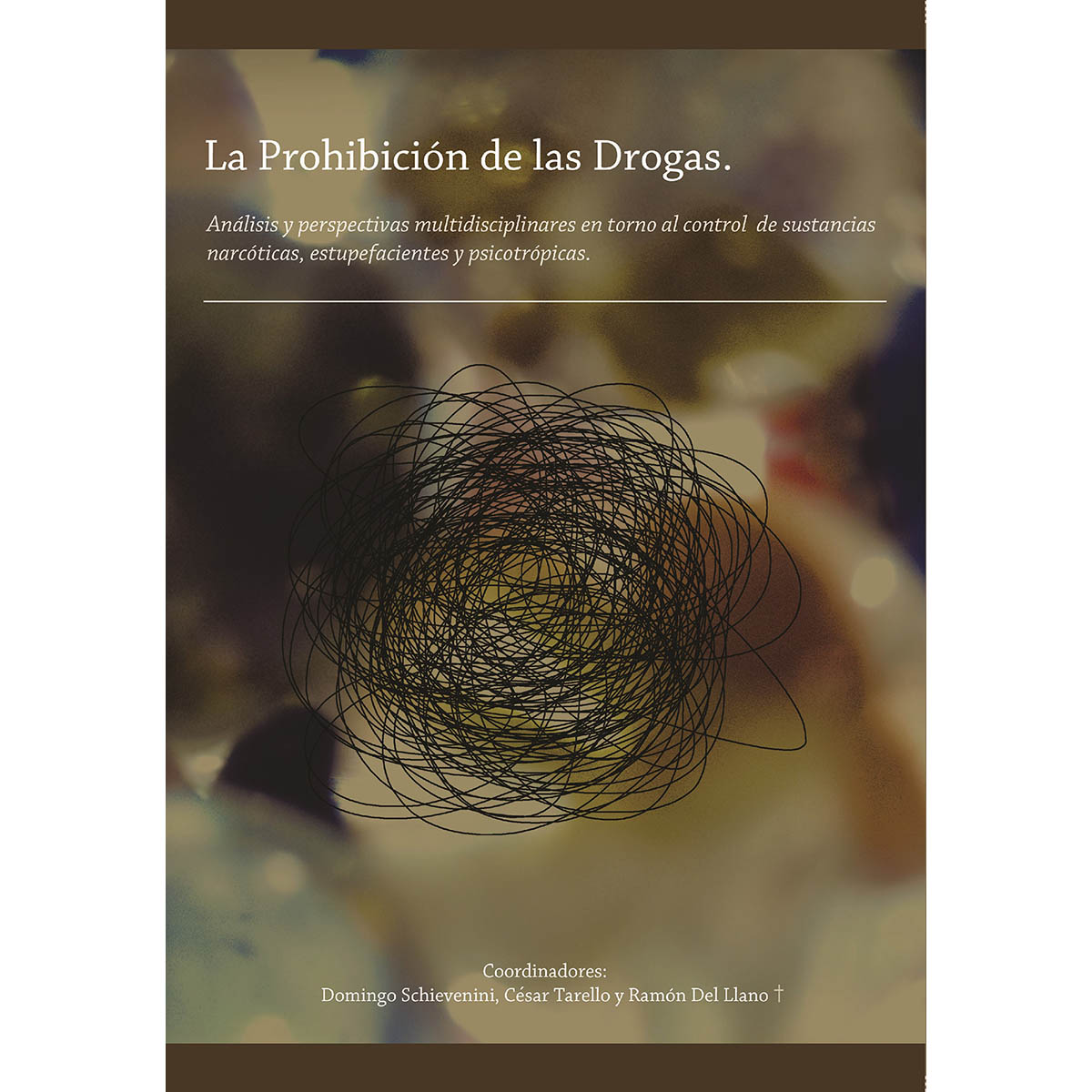 LA PROHIBICIÓN DE LAS DROGAS