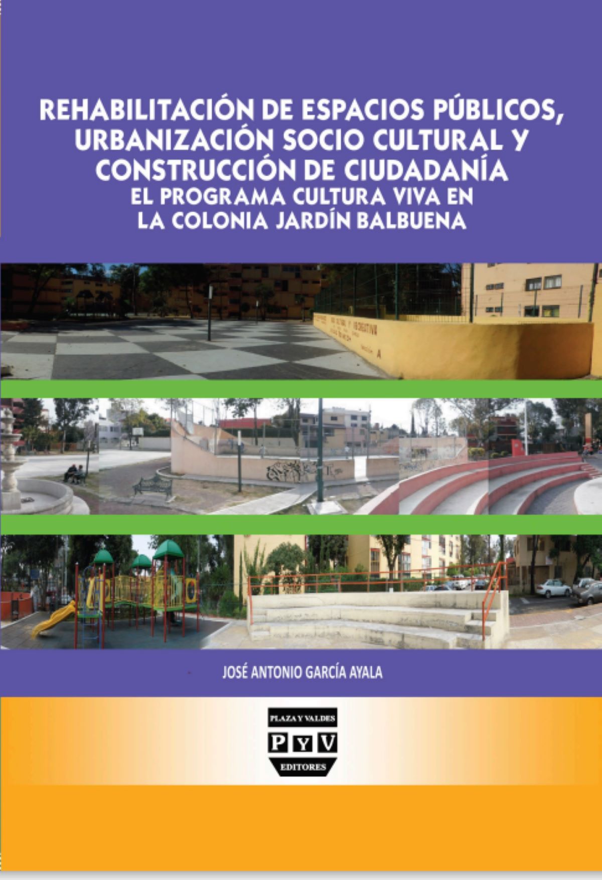 REHABILITACIÓN DE ESPACIOS PÚBLICOS, URBANIZACIÓN SOCIOCULTURAL Y CONSTRUCCIÓN DE CIUD