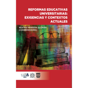 REFORMAS EDUCATIVAS UNIVERSITARIAS: EXIGENCIAS Y CONTEXTOS ACTUALES