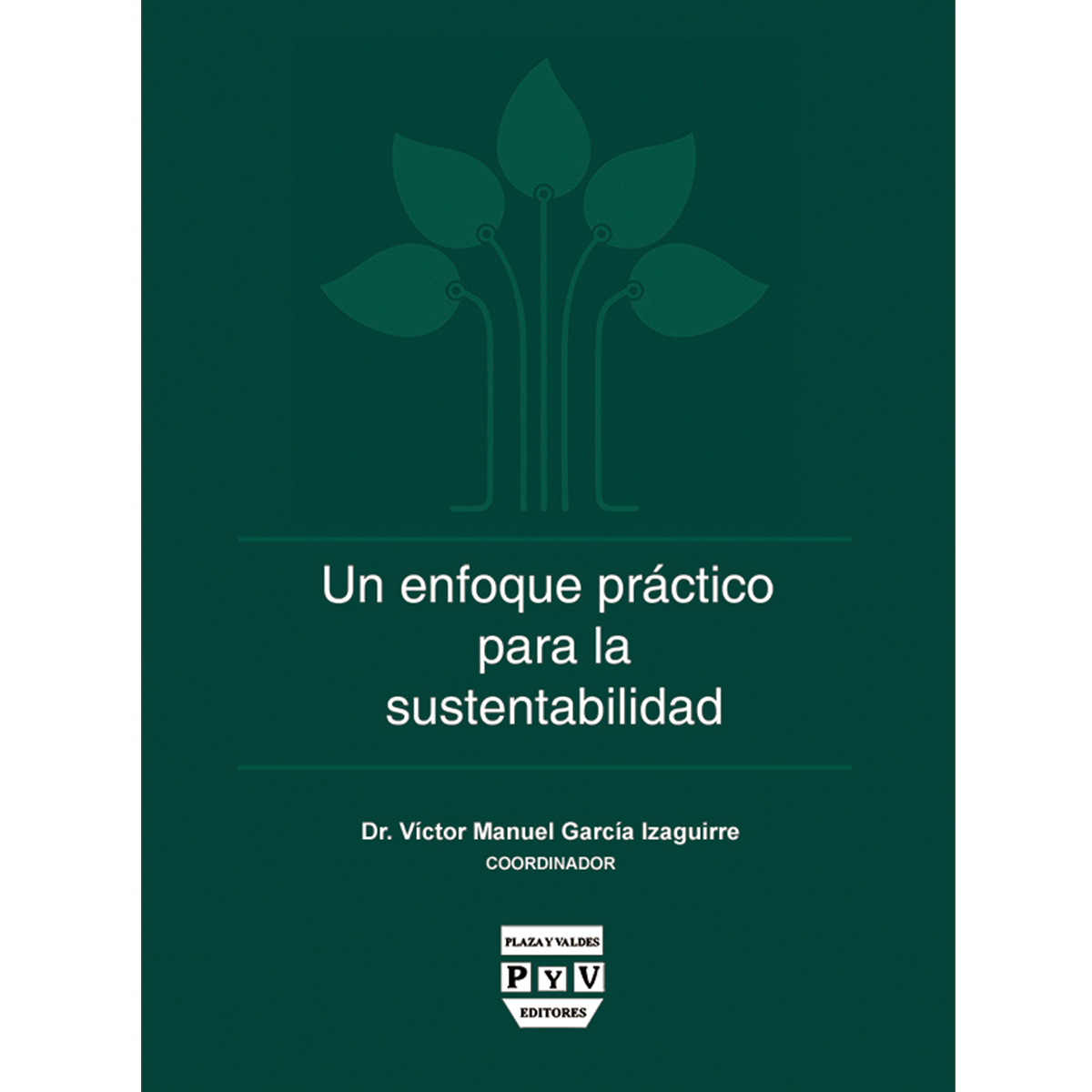 UN ENFOQUE PRÁCTICO PARA LA SUSTENTABILIDAD